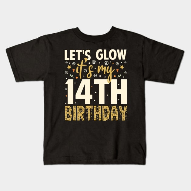 Let's Glow Party 14th Birthday Gift Kids T-Shirt by Tesszero